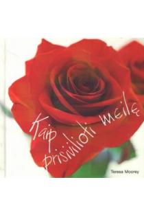 Kaip prisivilioti meilę (knyga su defektais) | Teresa Moorey