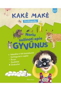 Kakė Makė. Enciklopedija. Noriu sužinoti apie gyvūnus | Selemonas Paltanavičius