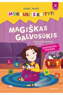 Kakė Makė. Mokausi skaityti. Magiškas galvosūkis. Rubiko kubo išradimo istorija. Antras žingsnis | Lina Matiukaitė