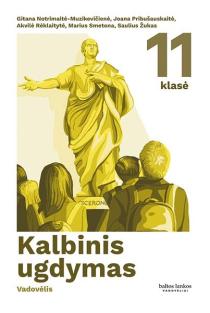 Kalbinis ugdymas. Vadovėlis 11 klasei | Akvilė Rėklaitytė, Gitana Notrimaitė-Muzikevičienė, Joana Pribušauskaitė, Marius Smetona, Saulius Žukas