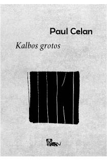 Kalbos grotos | Paul Celan