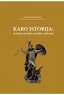 Karo istorija: tyrimai, metodai, poveikis, taikymas | Vytautas Jokubauskas