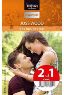 Kas bus, tas bus (Karamelė) (2 už 1 kainą) | Joss Wood
