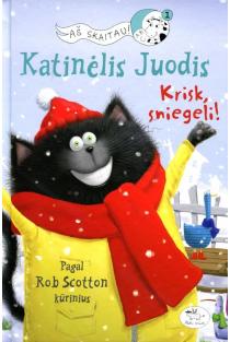 Katinėlis Juodis. Krisk, sniegeli! | Rob Scotton