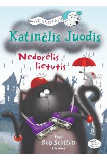 Katinėlis Juodis. Nedorėlis lietutis | Rob Scotton