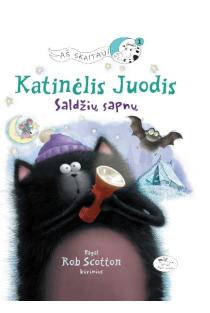Katinėlis Juodis. Saldžių sapnų | Rob Scotton