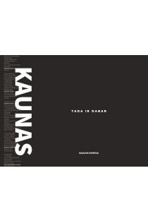 Kaunas tada ir dabar | Saulius Kvietka