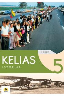 Kelias. Istorijos vadovėlis 5 kl., II dalis | Antanas Meištas, Ignas Kapleris, Karolis Mickevičius, Rimvydas Laužikas