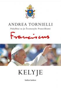 Kelyje: pokalbiai su Jo Šventenybe Pranciškumi | Andrea Tornielli