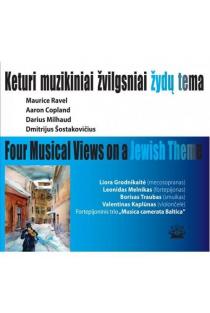Keturi muzikiniai žvilgsniai žydų tema (CD) | Sud. Audronė Žigaitytė
