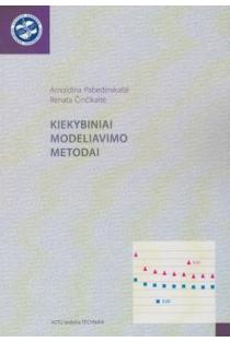 Kiekybiniai modeliavimo metodai | Arnoldina Pabedinskaitė, Renata Činčikaitė
