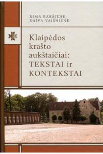 Klaipėdos krašto aukštaičiai: tekstai ir kontekstai (su CD) | Daiva Vaišnienė, Rima Bakšienė