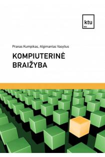 Kompiuterinė braižyba. Mokomoji knyga | Pranas Kumpikas, Algimantas Vasylius