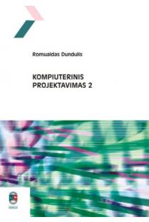 Kompiuterinis projektavimas 2 (su CD) | Romualdas Dundulis