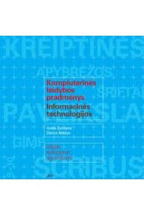 Kompiuterinės leidybos pradmenys. Informacinės technologijos (su DVD) | Aidas Žandaris, Darius Bakšys