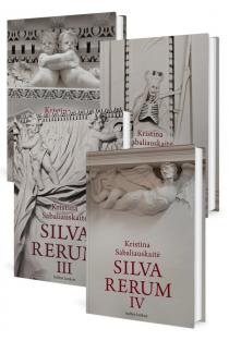 KNYGŲ RINKINYS. Silva Rerum (I, II, III, IV tomai) | Kristina Sabaliauskaitė