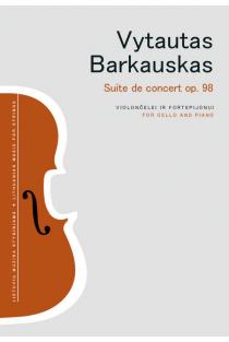 Koncertinė siuita violončelei ir fortepijonui op. 98 | Vytautas Barkauskas