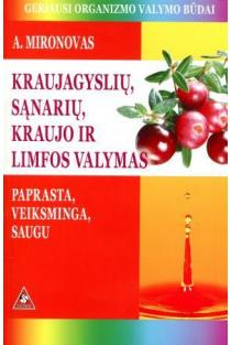 Kraujagyslių, sąnarių, kraujo ir limfos valymas (knyga su defektais) | Andrejus Mironovas