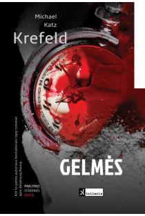 Gelmės (knyga su defektais) | Michael Katz Krefeld