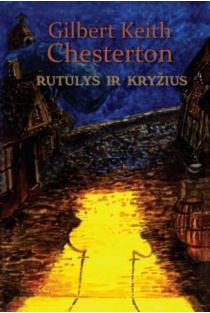 Rutulys ir Kryžius | Gilbert Keith Chesterton