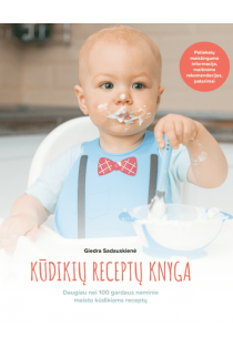 Kūdikių receptų knyga | Giedra Sadauskienė
