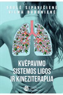 Kvėpavimo sistemos ligos ir kineziterapija | Saulė Sipavičienė, Vilma Dudonienė
