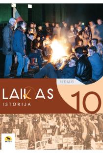 Laikas 10. Istorijos vadovėlis 10 kl., II dalis | Antanas Meištas, Ignas Kapleris, Karolis Mickevičius