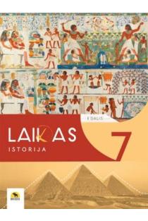 Laikas 7. Istorijos vadovėlis 7 kl., I d. 2022 m. BUP | Antanas Meištas, Ignas Kapleris, Karolis Mickevičius, Rytas Šalna, Živilė Tamkutonytė-Mikailienė