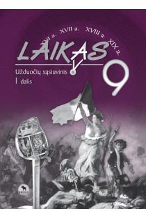 Laikas 9. Užduočių sąsiuvinis 9 kl., I dalis | Antanas Meištas, Ignas Kapleris, Karolis Mickevičius