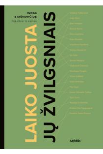 Laiko juosta jų žvilgsniais. Pokalbiai iš esmės | Ignas Dilys