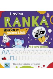 Lavinu ranką. Knyga su grioveliais, 4-5 metų vaikams | Agnieszka Bator