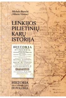 Lenkijos pilietinių karų istorija | Michele Bianchi (Alberto Vimina)