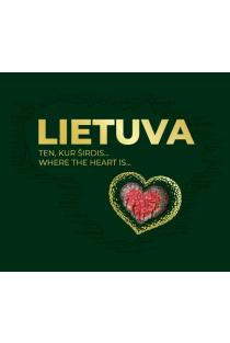 Lietuva. Ten, kur širdis… | Justina Šveikytė
