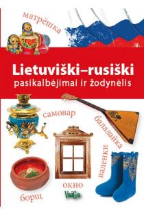 Lietuviški-rusiški pasikalbėjimai ir žodynėlis | 