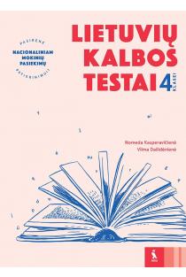 Lietuvių kalbos testai 4 klasei (s. Pasirenk nacionaliniam mokinių pasiekimų patikrinimui) | Nomeda Kasperavičienė, Vilma Dailidėnienė