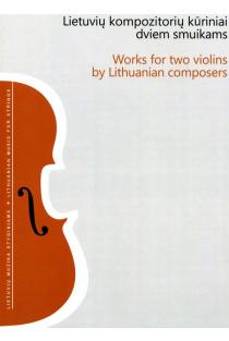 Lietuvių kompozitorių kūriniai dviem smuikams | Lithuanian composers' works for two violins | 