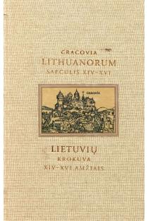 Lietuvių Krokuva XIV-XVI amžiais (nusitrynęs knygos viršelis) | Sigitas Lūžys