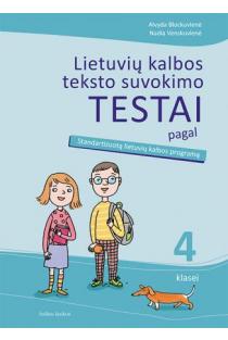 Lietuvių kalbos teksto suvokimo testai 4 klasei | Alvyda Blockuvienė, Nadia Venskuvienė