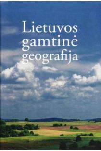 Lietuvos gamtinė geografija | Marija Eidukevičienė