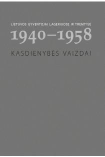 Lietuvos gyventojai lageriuose ir tremtyje. 3 knyga. 1940-1958 | Virginija Rudienė