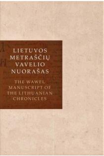 Lietuvos metraščio Vavelio nuorašas / Wawel manuscript of the Lithuanian chronicle | 
