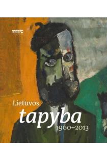 Lietuvos tapyba 1960-2013 | Raminta Jurėnaitė