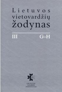 Lietuvos vietovardžių žodynas (III tomas) | 