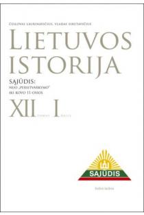 Lietuvos istorija, XII tomas, 1 dalis. Sąjūdis: nuo 