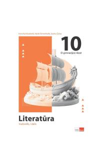 Literatūra. Vadovėlis 10 klasei, 1 dalis | Irena Kanišauskaitė, Nijolė Šervenikaitė, Saulius Žukas