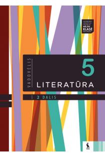 Literatūra. Vadovėlis V klasei, 2 dalis | Dalia Švažienė, Jolita Šalomskienė, Lina Misiuvienė