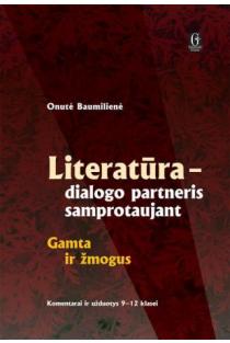 Literatūra – dialogo partneris samprotaujant. Gamta ir žmogus | Onutė Baumilienė