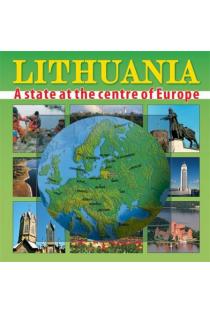 Lithuania. A state at centre of Europe | 
