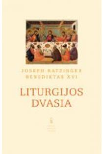 Liturgijos dvasia. Įvadas | Joseph Ratzinger / Benediktas XVI