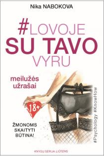 #Lovoje su tavo vyru: meilužės užrašai. Žmonoms skaityti būtina! | Nika Nabokova